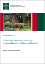 Using research to promote literacy and reading in libraries: Guidelines for librarians Using research to promote literacy and reading in libraries: Guidelines for librarians