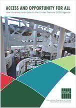 Access and Opportunity for All: How Libraries contribute to the United Nations 2030 Agenda
