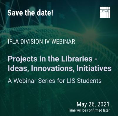 Save the date May 26,2021 Webinar Projects in Libraries call for papers due May 12