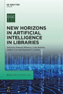 Book cover with title: New Horizons in Artificial Intelligence in Libraries