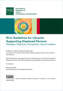 IFLA Guidelines for Libraries Supporting Displaced Persons: Refugees | Migrants | Immigrants | Asylum seekers