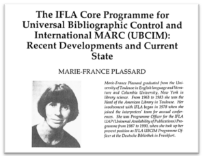 Source: Plassard, M.-F. (1994). The IFLA Core Programme for Universal Bibliographic Control and International MARC (UBCIM): Recent Developments and Current State. Alexandria, 6(2), 145-153. https://doi.org/10.1177/095574909400600206