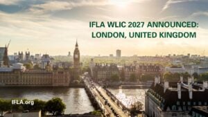 Aerial view of London with Big Ben and Westminster Bridge under a cloudy sky at sunset. Text: IFLA WLIC 2027 Announced. London, United Kingdom